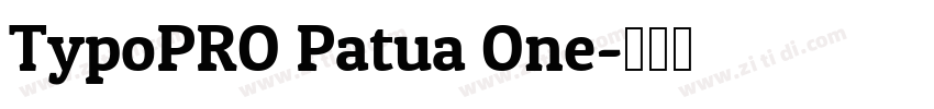 TypoPRO Patua One字体转换